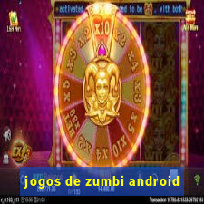 jogos de zumbi android